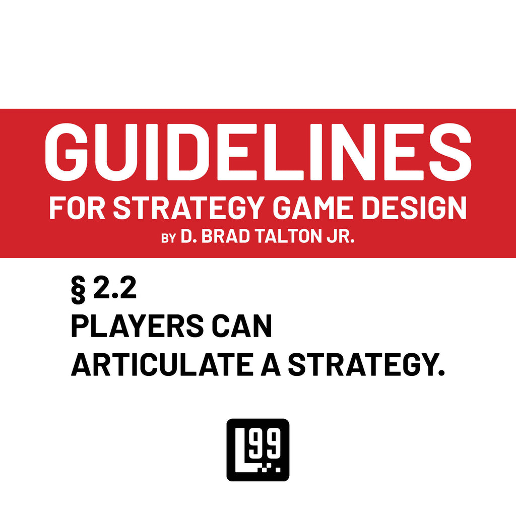 § 2.2 - Players can articulate a strategy.